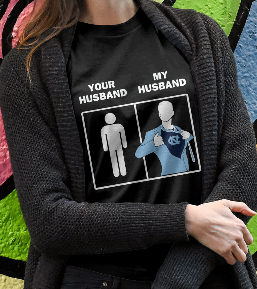 North Carolina Tar Heels Your Husband My Husband UNC Logo Superman T-Shirt