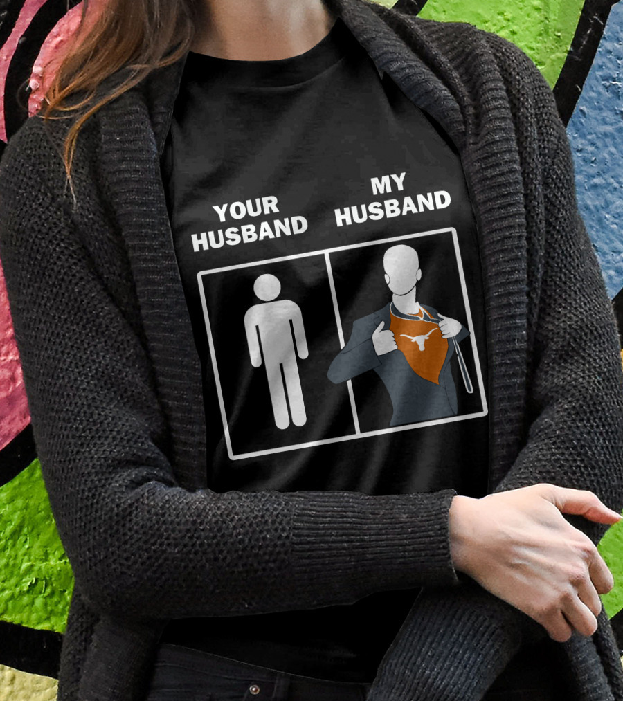Your Husband My Husband Longhorn Logo Superman Reveal T-Shirt