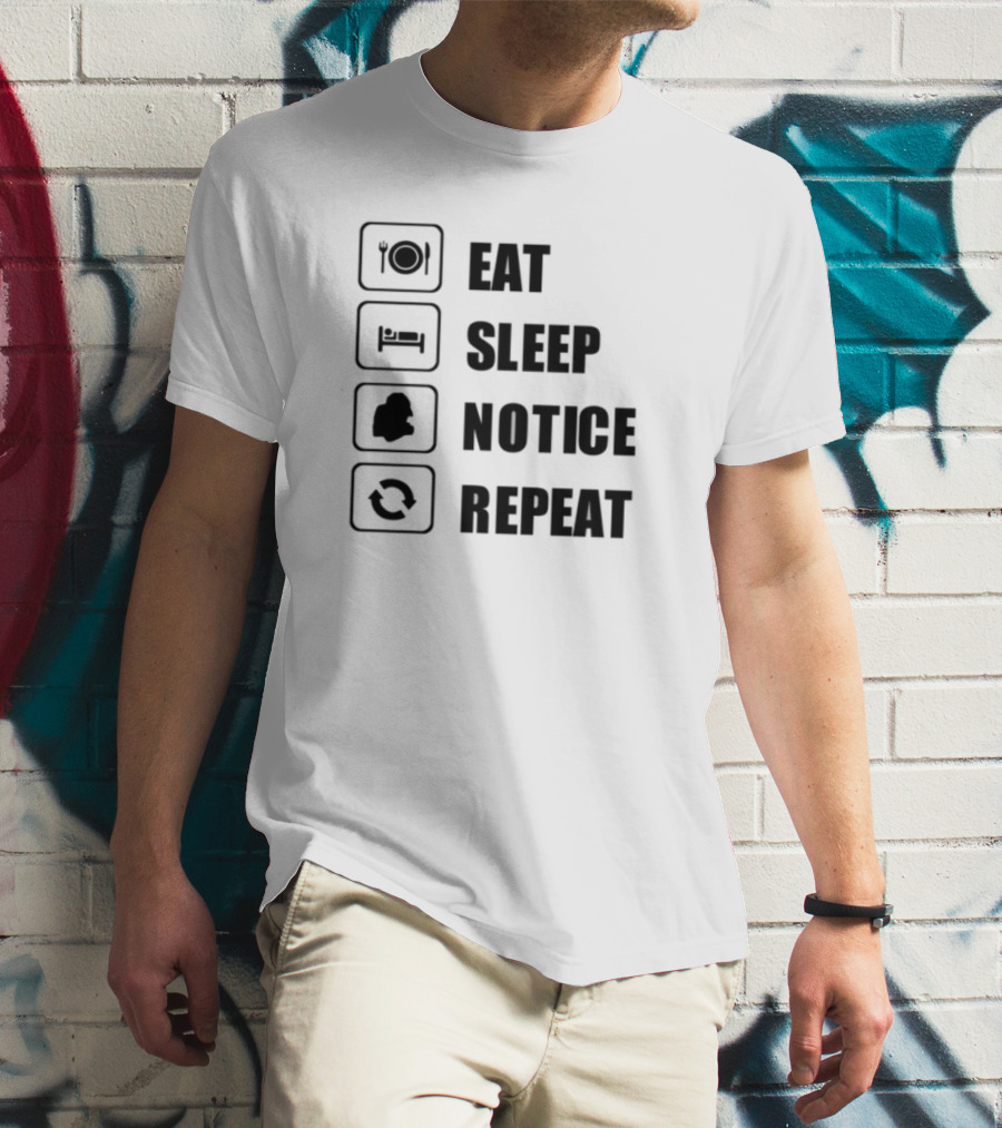 Eat Sleep Notice Repeat Iconic Routine T-Shirt