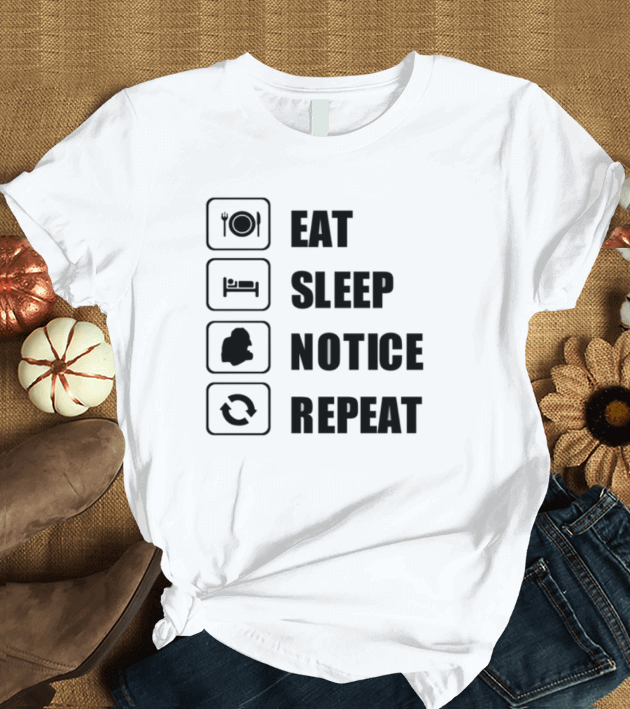 Eat Sleep Notice Repeat Iconic Routine T-Shirt