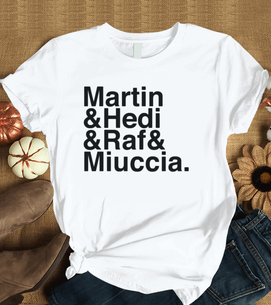 Martin & Hedi & Raf & Miuccia Collaboration Fashion Icons T-Shirt