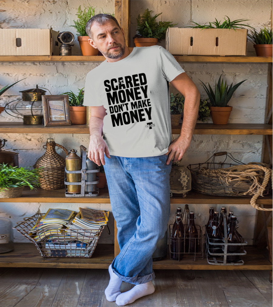 Scared Money Don't Make Money Motivational Hustle Phrase OVERTIME Collection T-Shirt