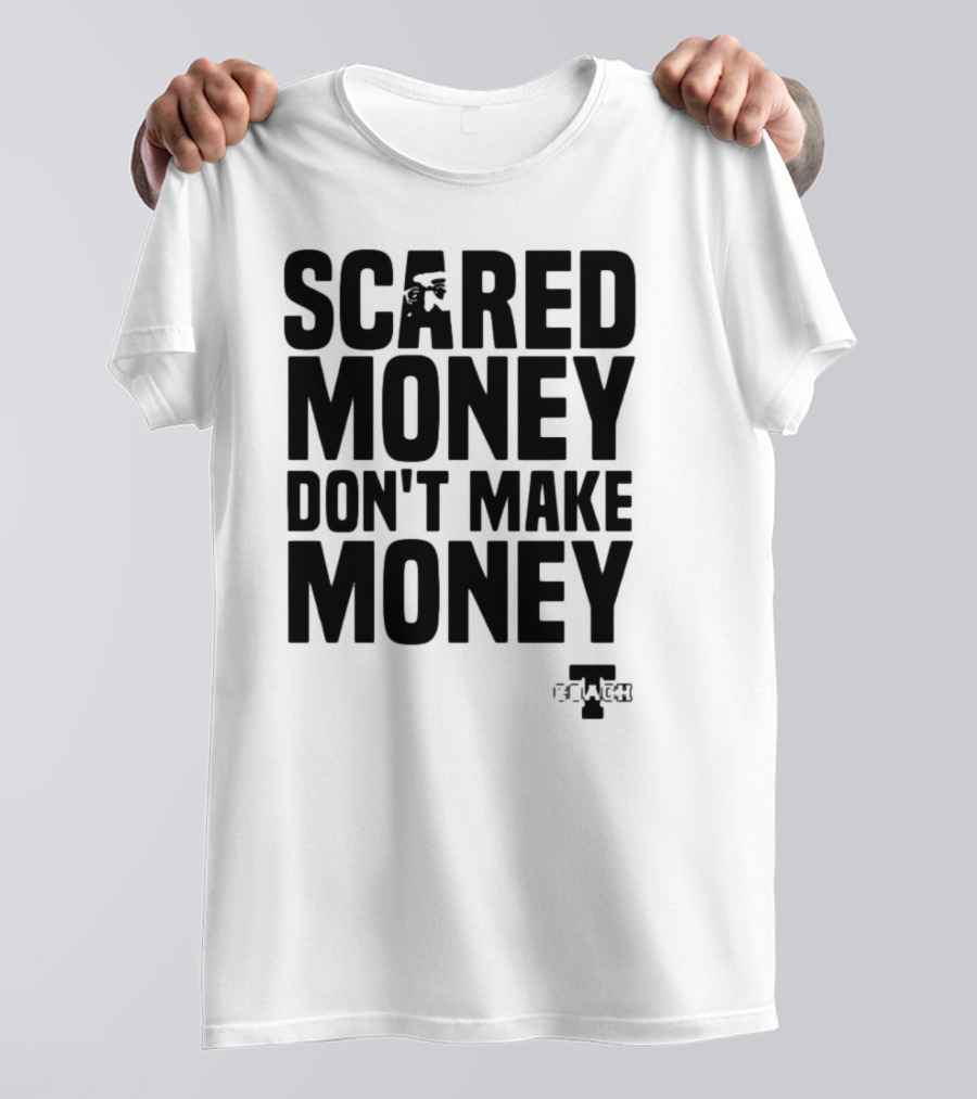 Scared Money Don't Make Money Motivational Hustle Phrase OVERTIME Collection T-Shirt
