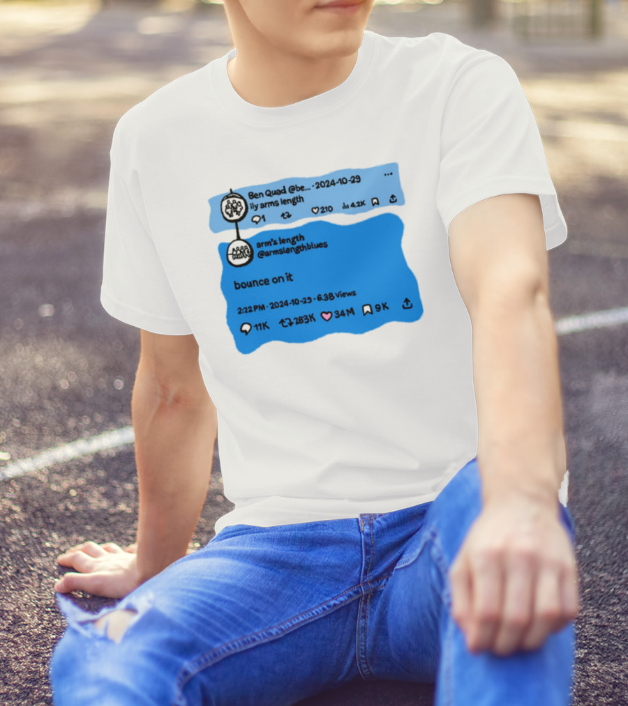 Ben Quad Arm's Length Bounce On It Tweet Viral 2024 T-Shirt