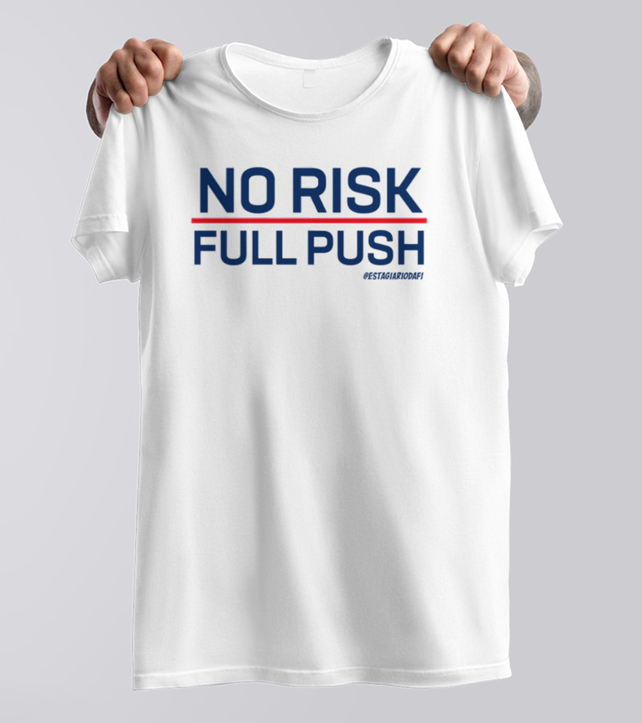 NO RISK FULL PUSH Crossfit Motivational Phrase T-Shirt
