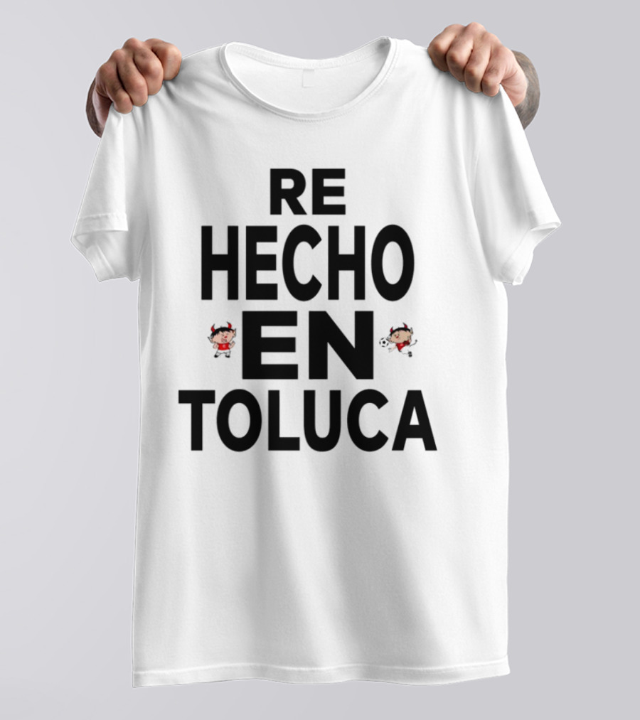 Re Hecho En Toluca Diablo Cartoon Character T-Shirt