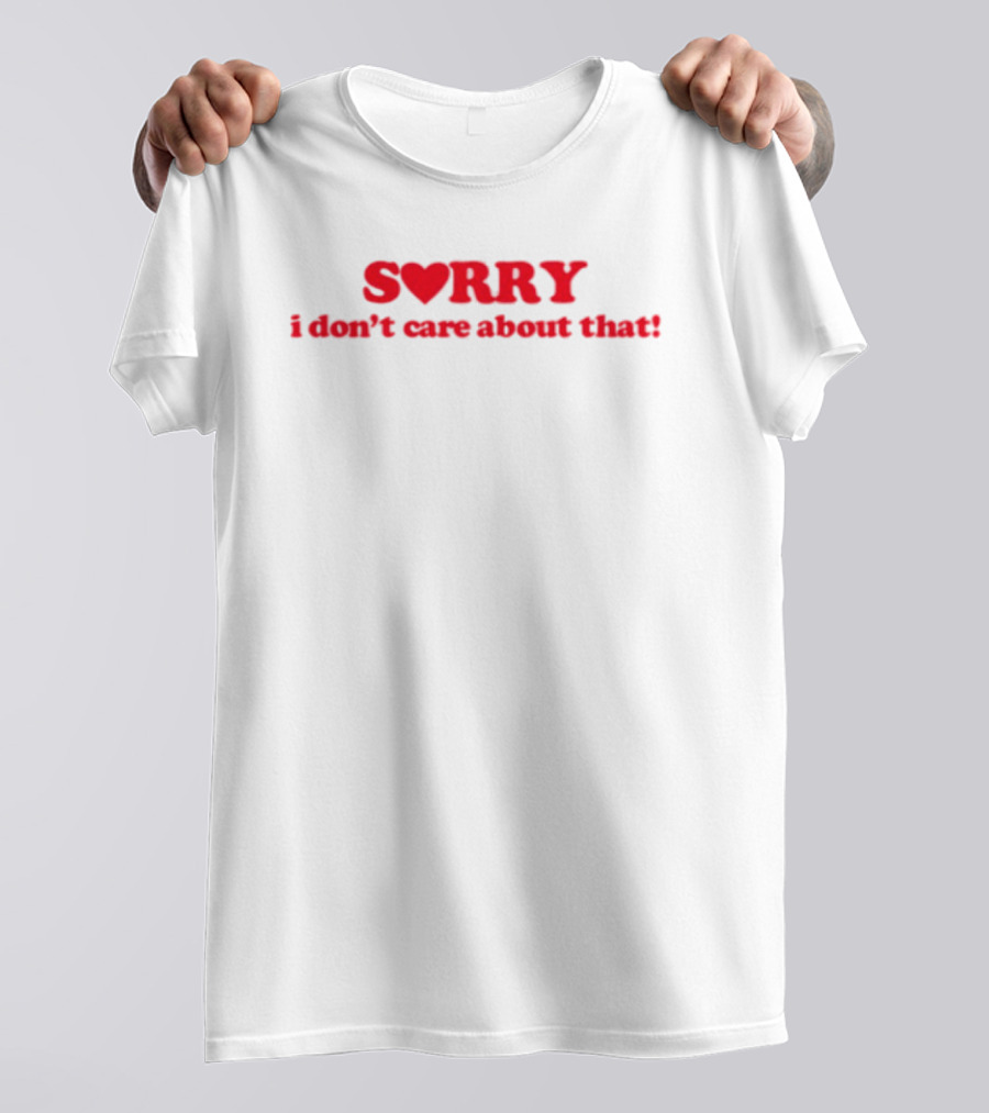 Donya Dadrasan Sorry Heart I Don't Care About That T-Shirt