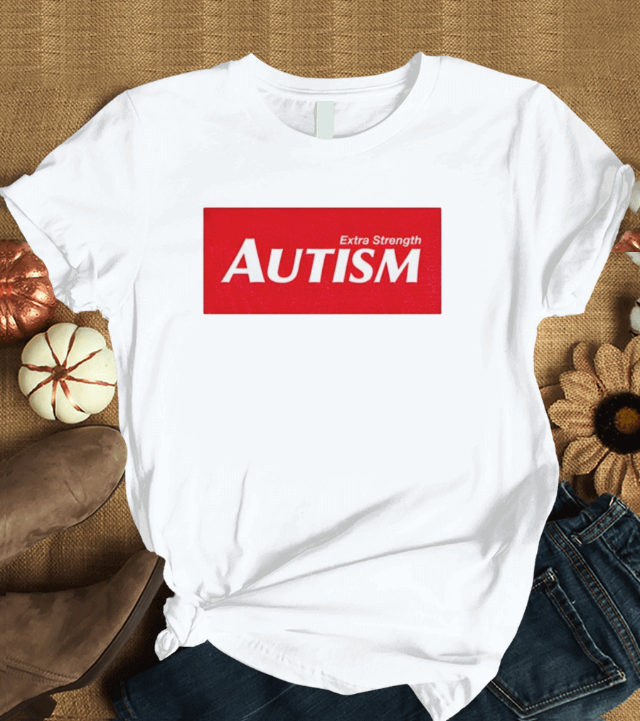 Extra Strength Autism Acetaminophen 2025 T-Shirt