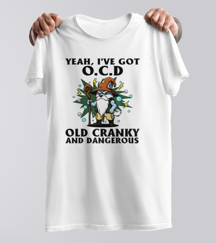 Gnome Yeah I’ve Got O.C.D Old Cranky And Dangerous Wizard Staff Lightning Bearded Character T-Shirt