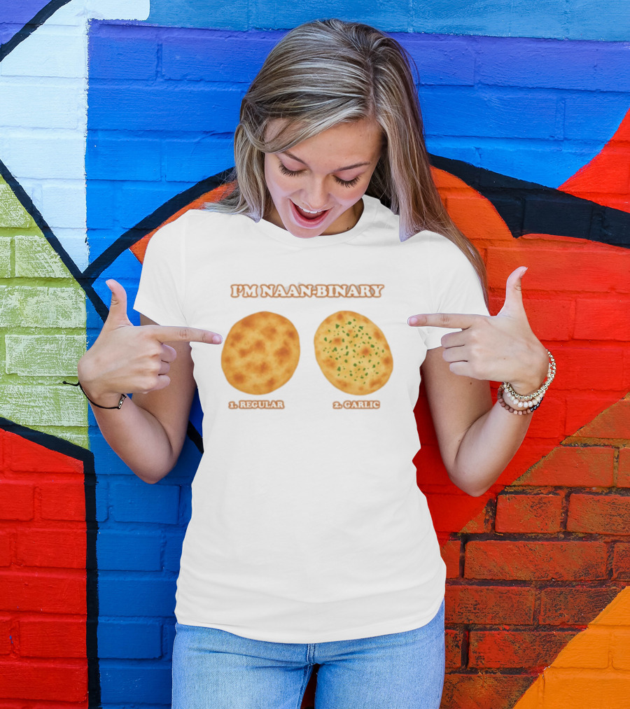I'm Naan Binary Regular Garlic Naan Puns T-Shirt