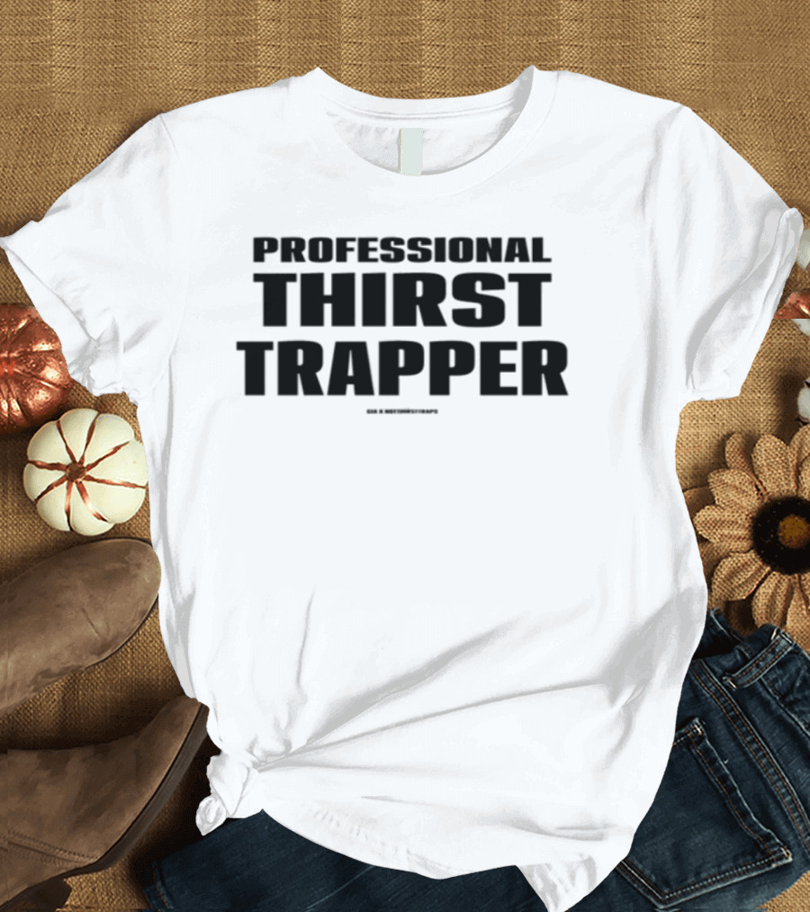 Professional Thirst Trapper Record Breaker T-Shirt