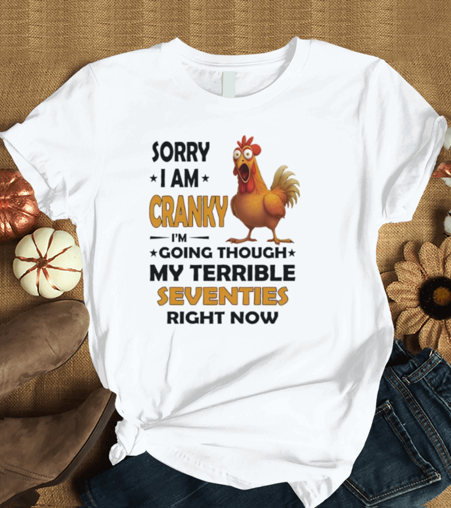 Cranky Chicken Going Through Seventies T-Shirt