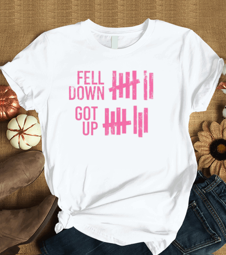 Fell Down Got Up Tallies Resilience Counts Perseverance Journey T-Shirt