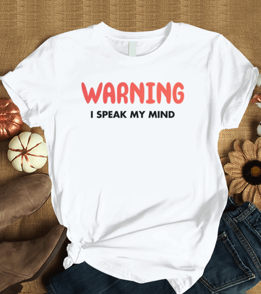 Vegas Matt Bold Warning I Speak My Mind T-Shirt