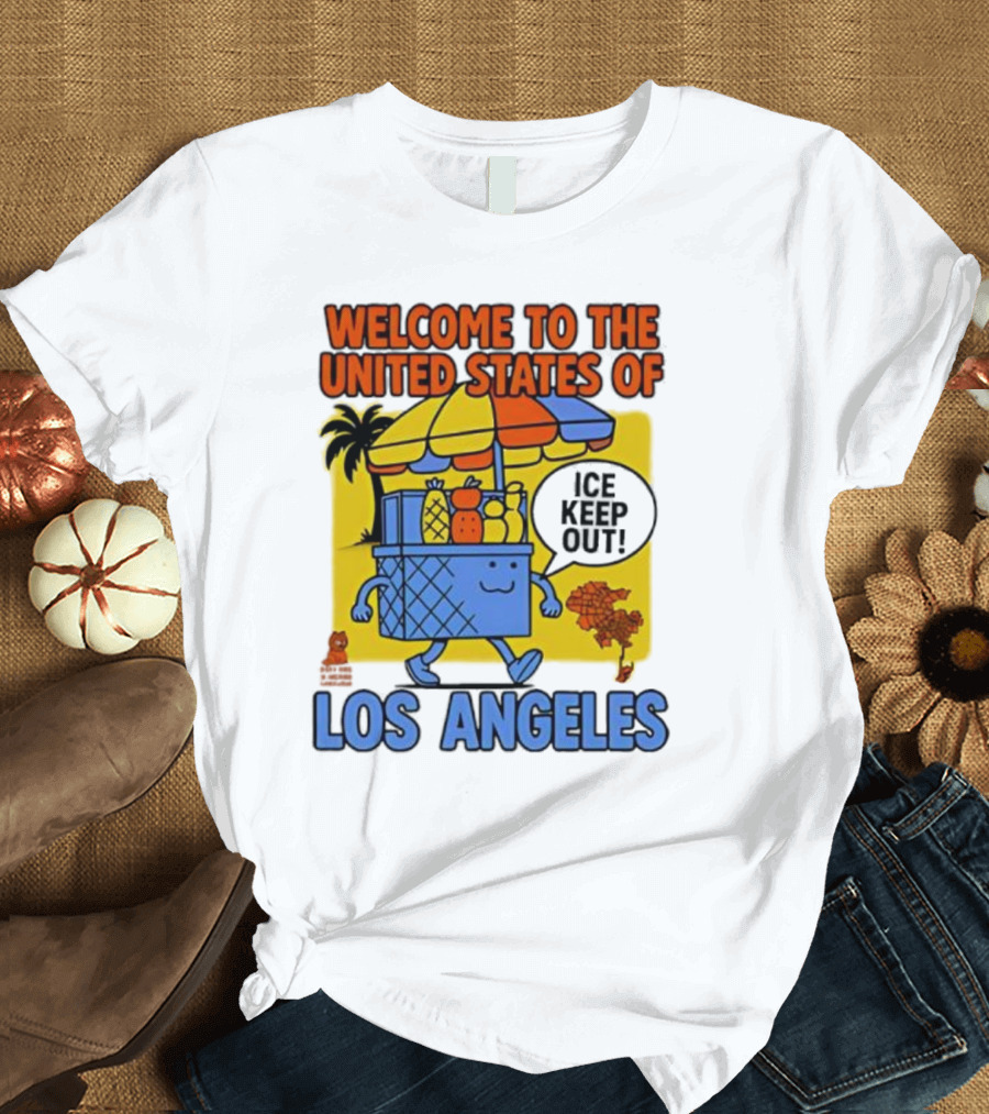 Welcome To The United States Of Los Angeles Keep Out ICE Vendor Cart Icons Palm Trees T-Shirt