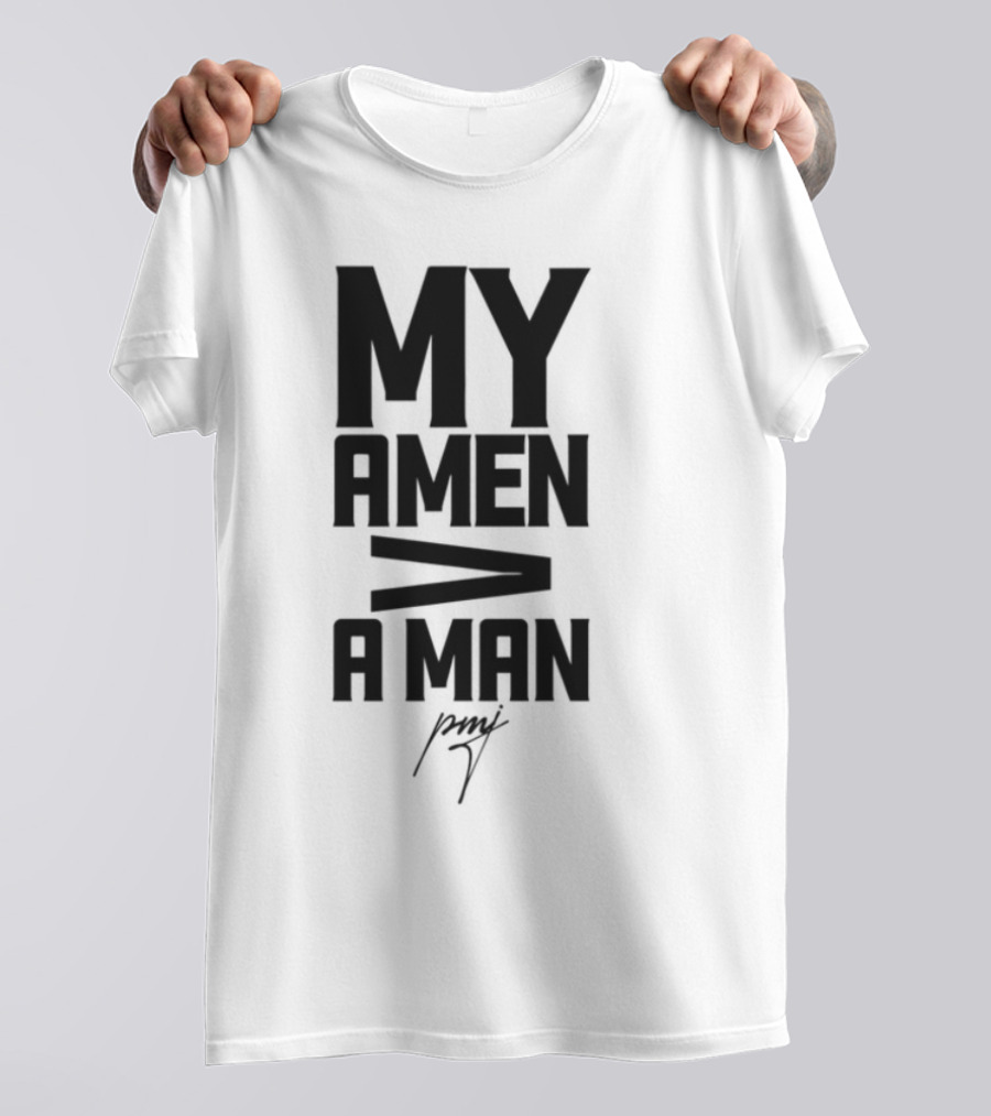 Iamblaksheep My Amen Greater Than A Man T-Shirt