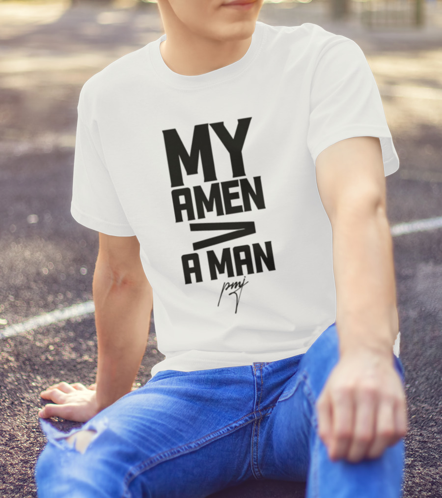 Iamblaksheep My Amen Greater Than A Man T-Shirt