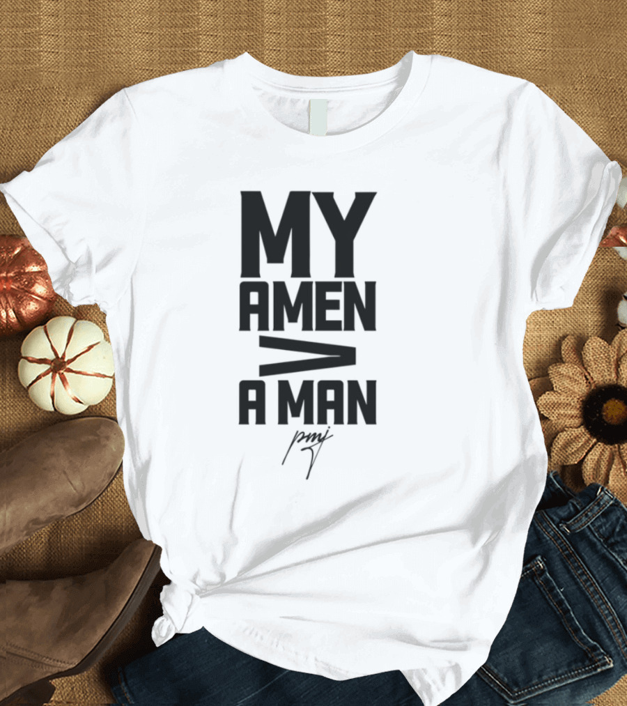 Iamblaksheep My Amen Greater Than A Man T-Shirt