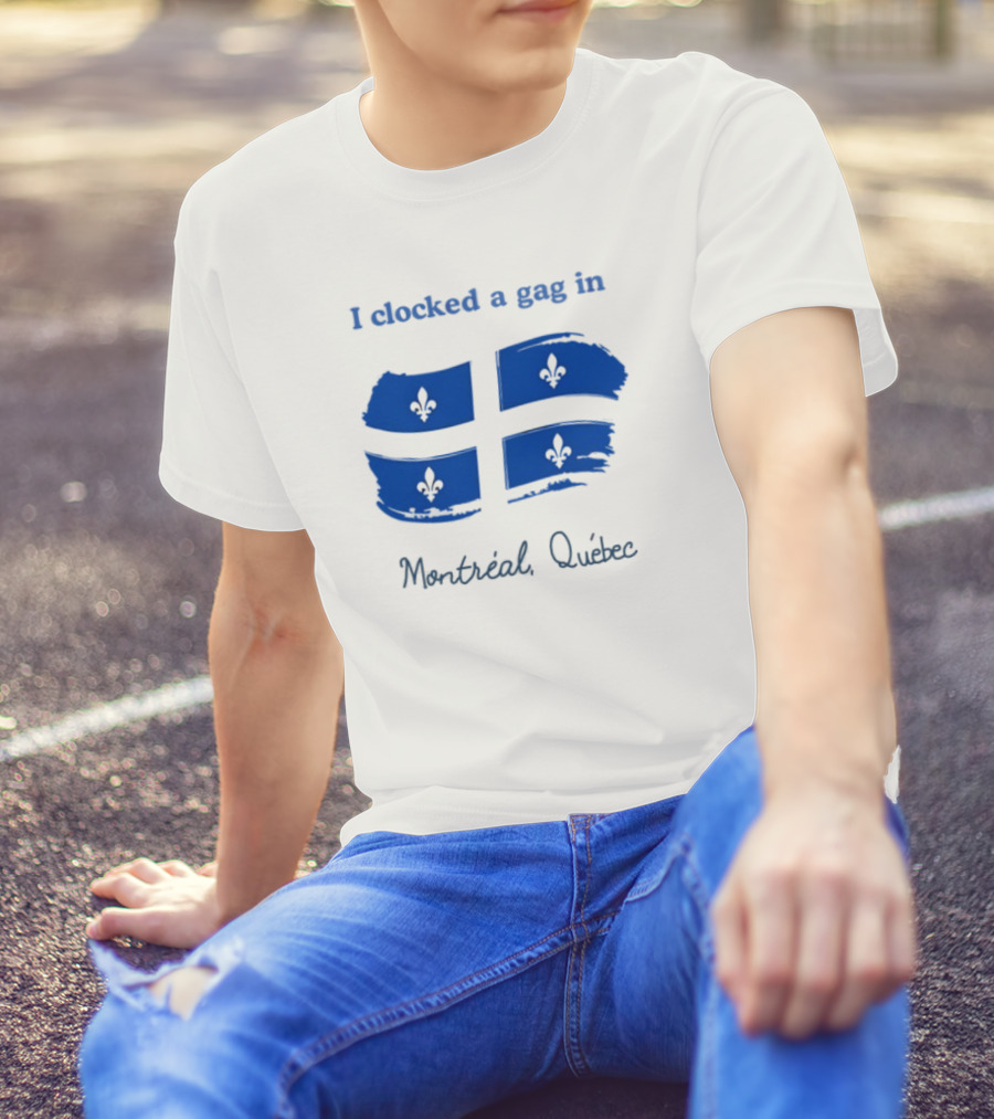 I Ed A Gag In Montreal Quebec Fleur-de-Lis Flag T-Shirt