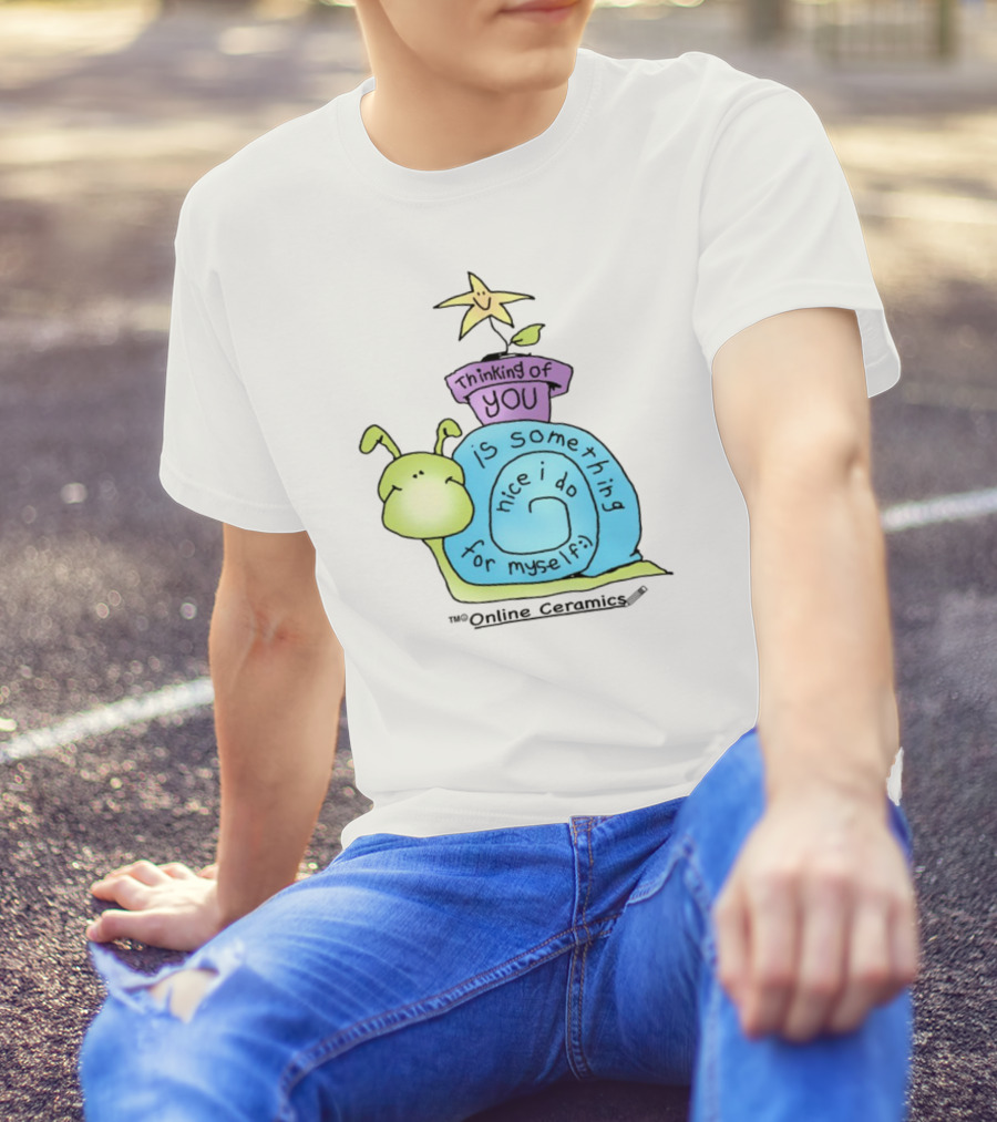 Thinking Of You Is Something Nice I Do For Myself Snail And Star T-Shirt