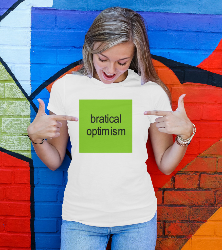 Bratical Optimism Bold Green Typography T-Shirt