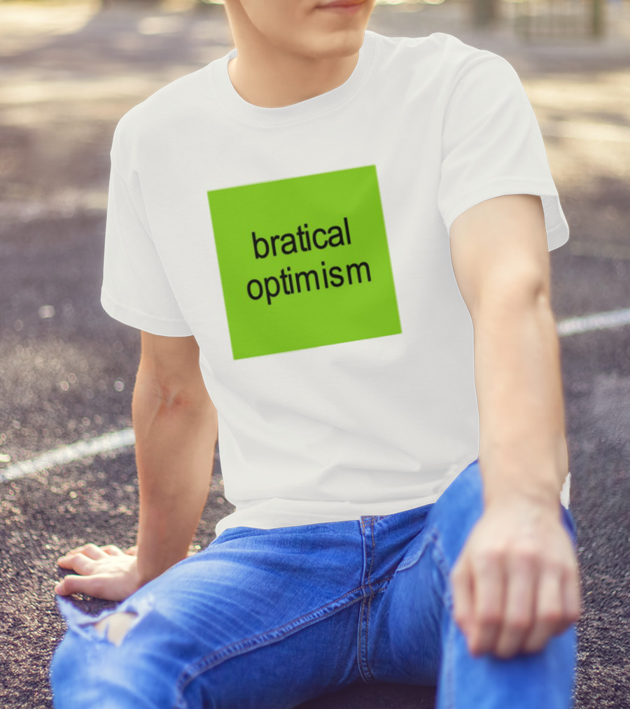 Bratical Optimism Bold Green Typography T-Shirt