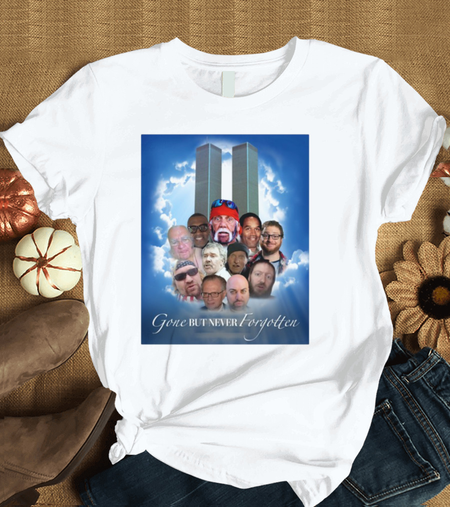 Gone But Never Forgotten Tribute With Twin Towers And Memorable Faces T-Shirt