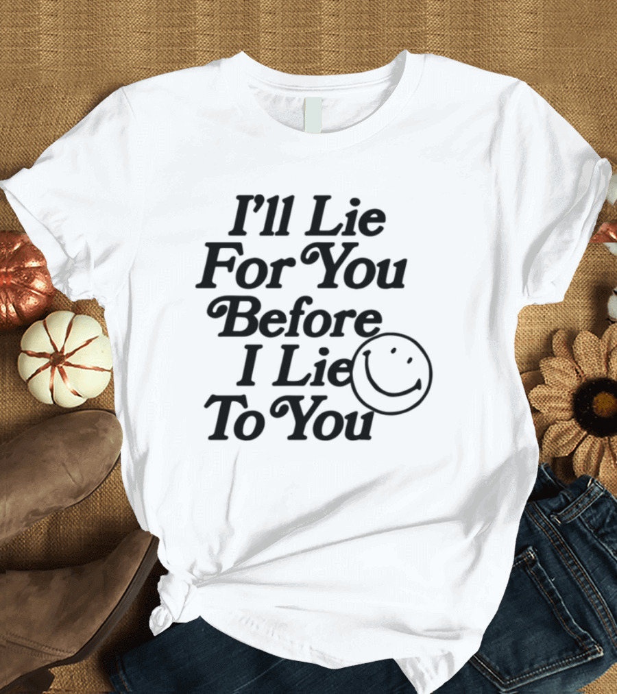 Chad Johnson I'll Lie For You Before I Lie To You Smiley Face T-Shirt