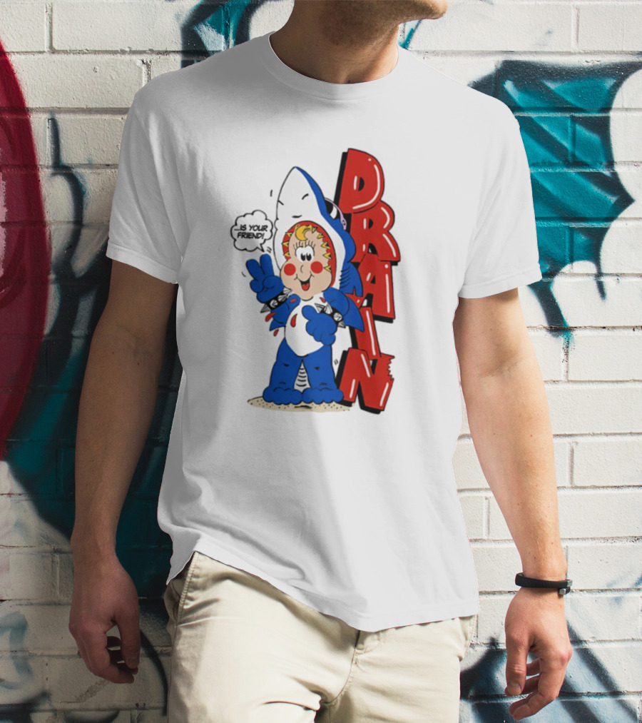 Drain Freako Is Your Friend T-Shirt