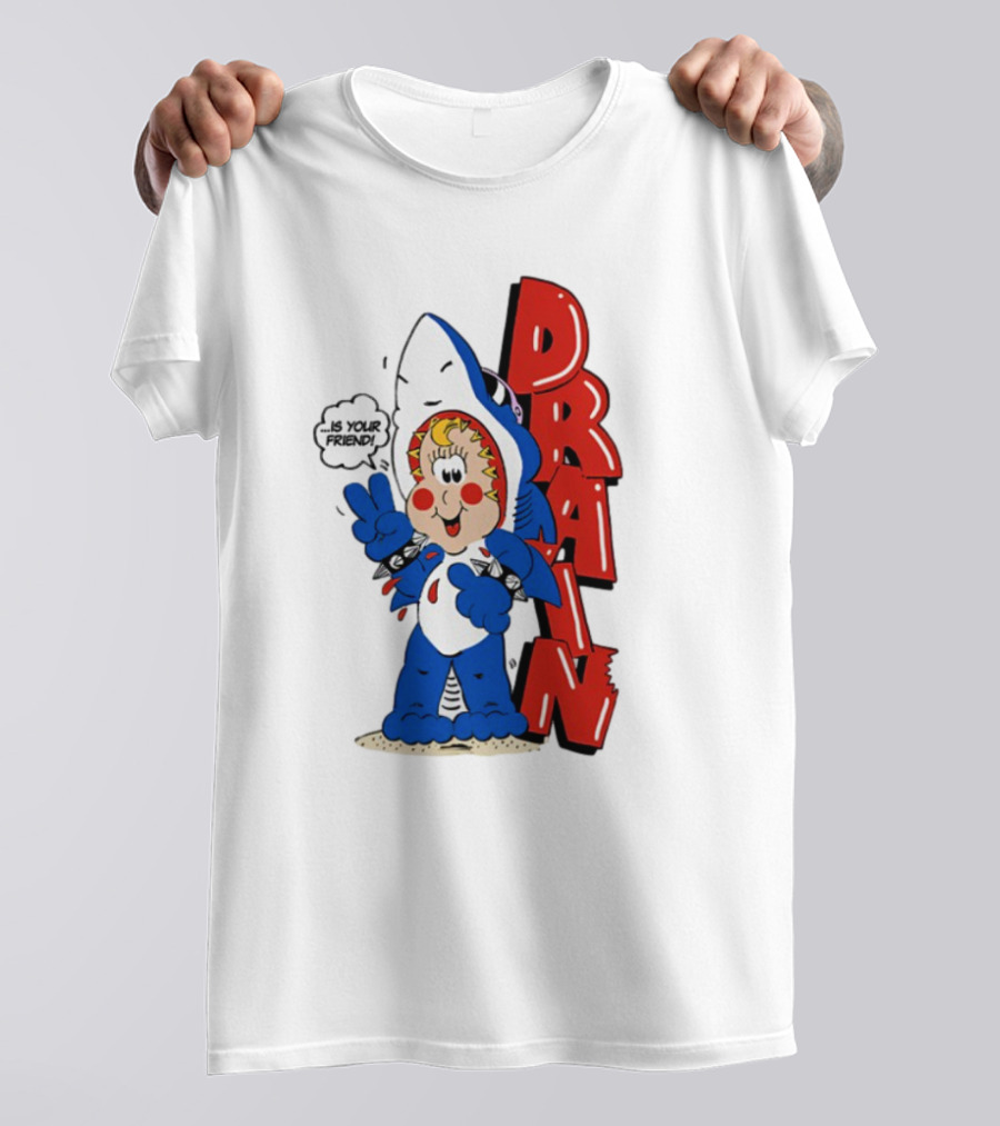 Drain Freako Is Your Friend T-Shirt