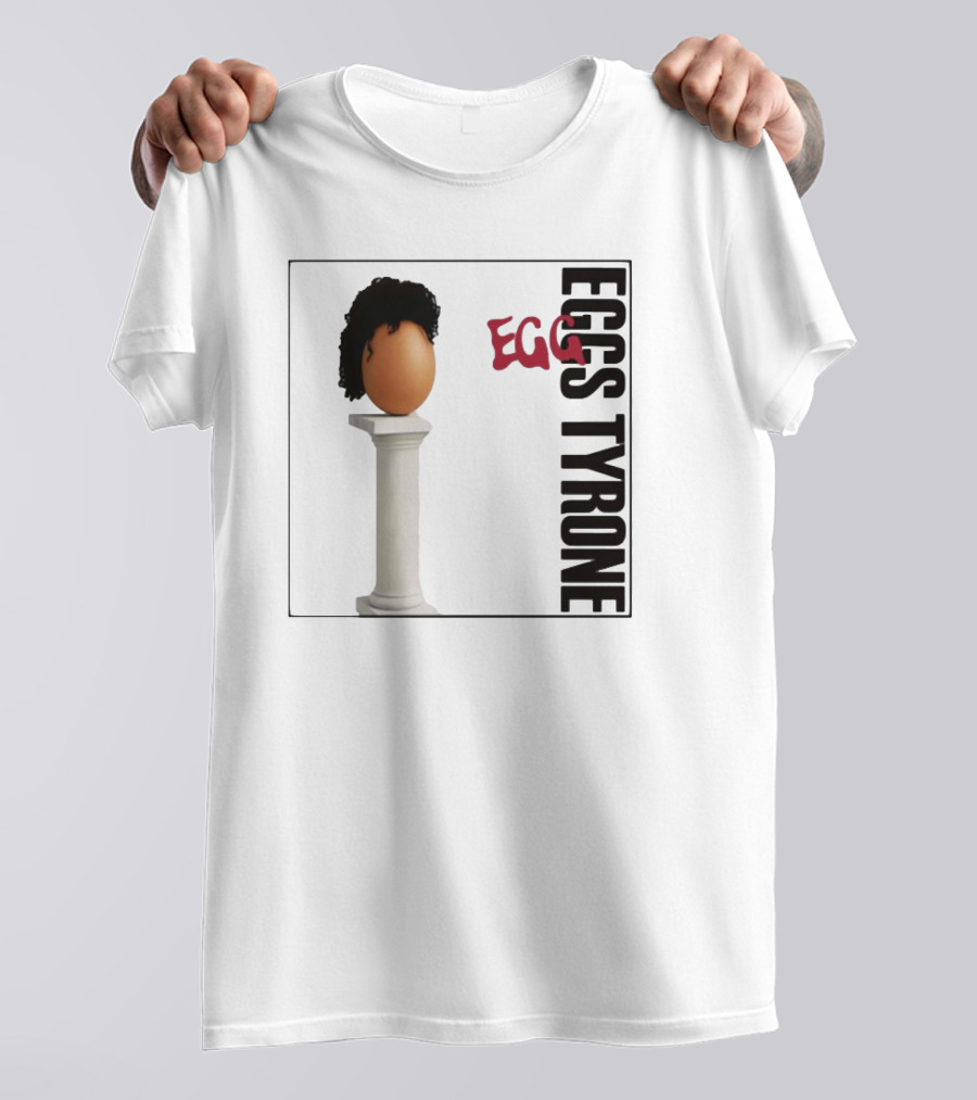 Egg Tyrone Iconic Egg With Wig On Pillar T-Shirt