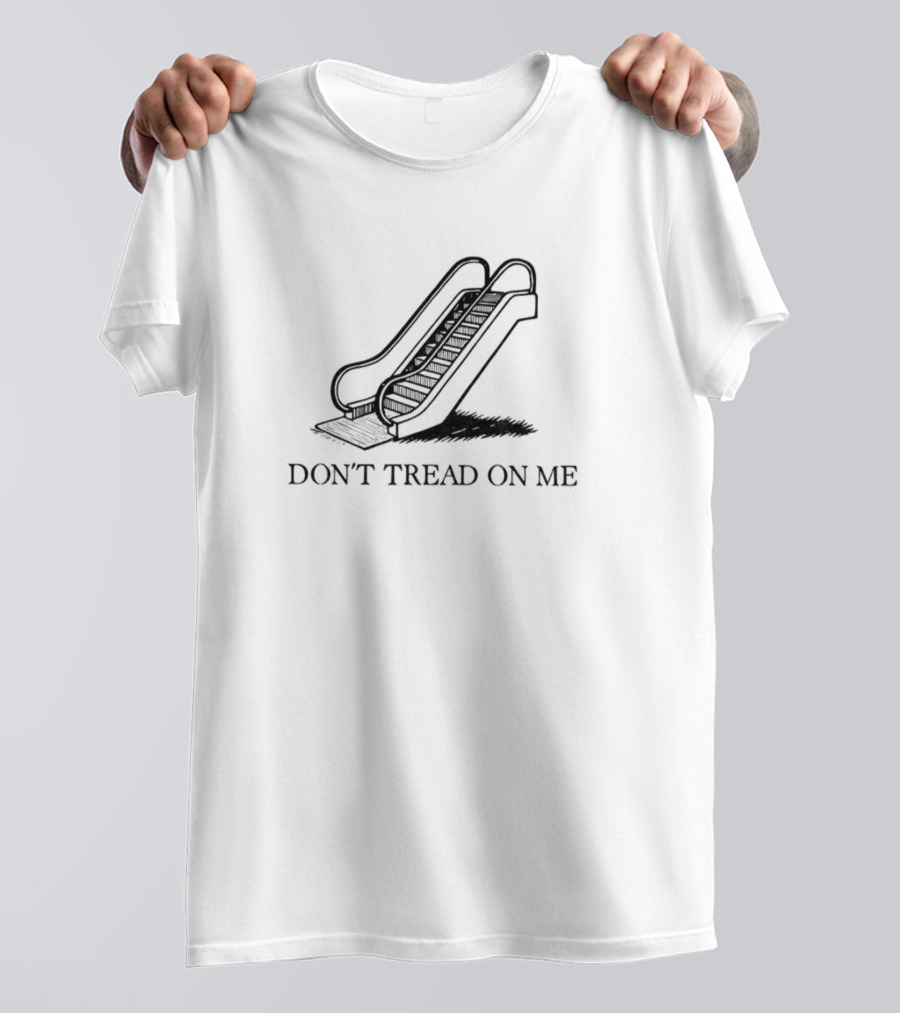 Don't Tread On Me Escalator Gadsden Political Humor T-Shirt