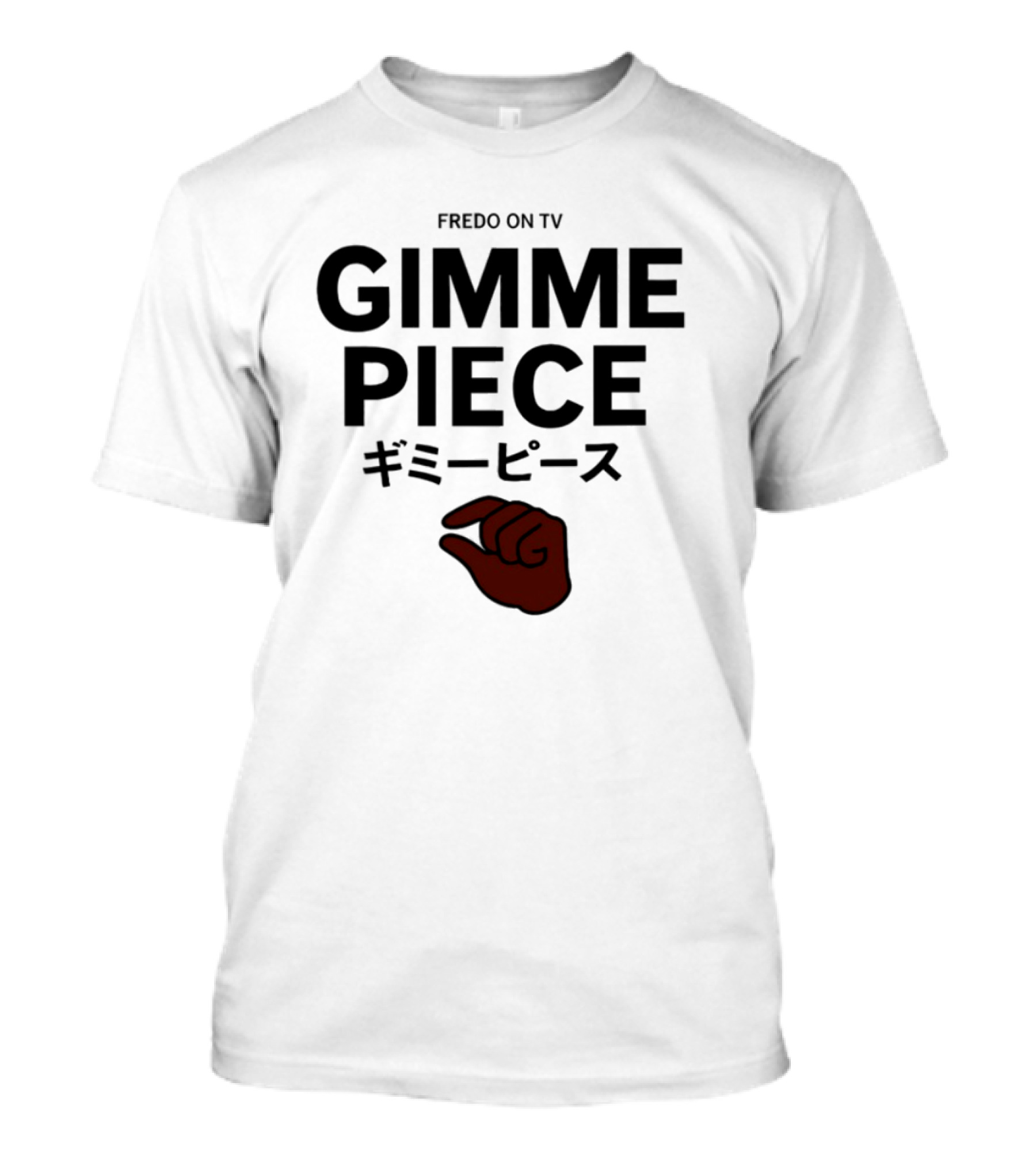 Fredo On Tv Gimme Piece Hand Gesture Iconic Reference T-Shirt