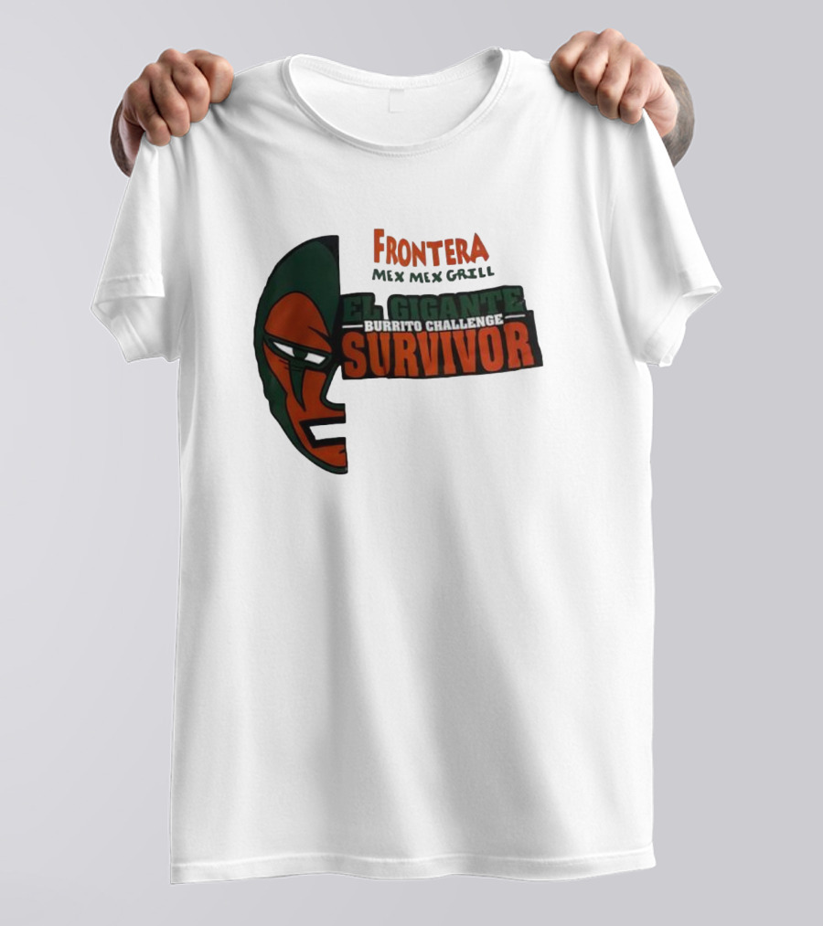 Frontera Mex Mex Grill El Gigante Burrito Challenge Survivor T-Shirt