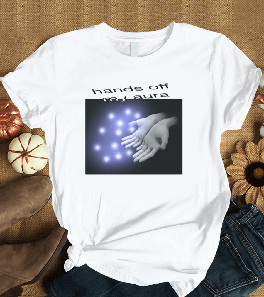 Kikillopieces Hands Off My Aura Glowing Hands And Lights T-Shirt