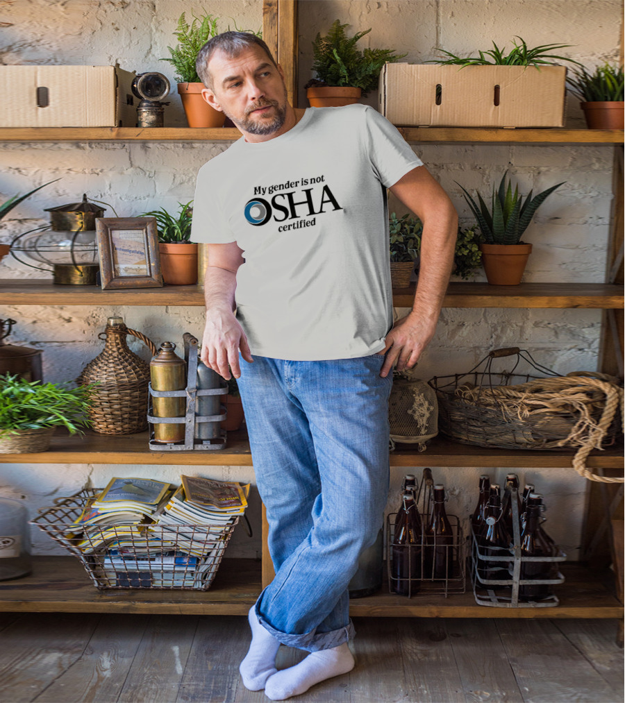 My Gender Is Not OSHA Certified Parody Text And Blue Ring T-Shirt