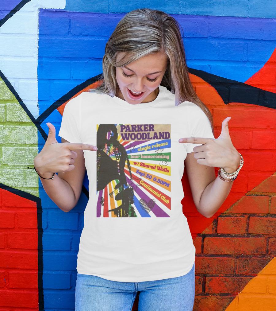 Parker Woodland Single Release Tour Homecoming W/Shared Walls Sept 30 6:30PM Continental Club T-Shirt
