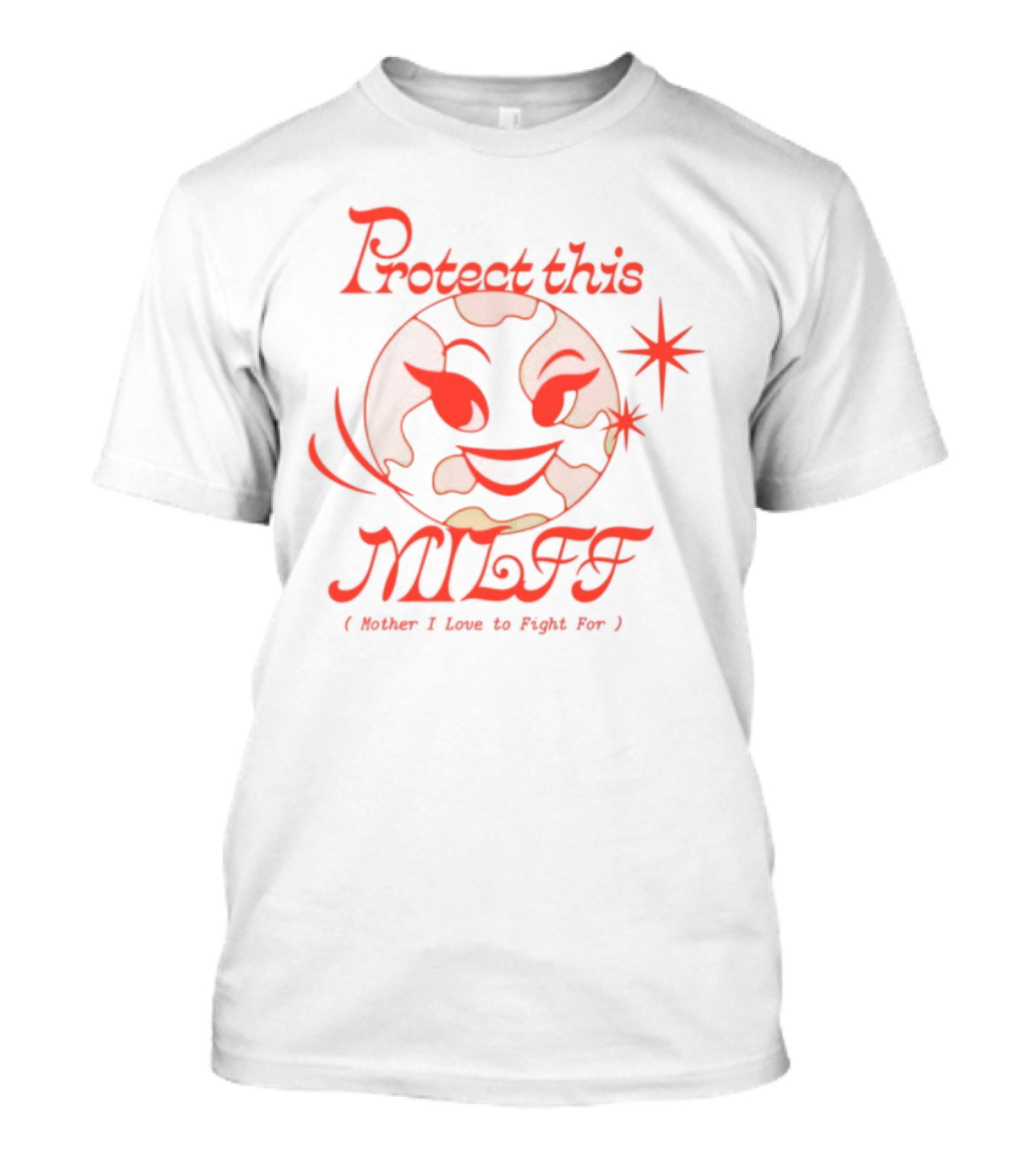 Protect This Milff Mother I Love To Fight For Planet Earth Star T-Shirt