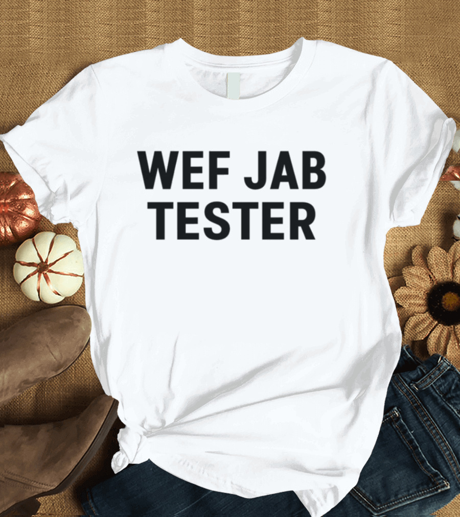 Werecookednews WEF Jab Tester T-Shirt