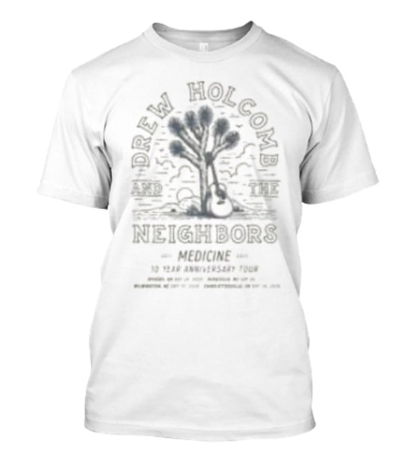 Drew Holcomb And The Neighbors Medicine 10th Anniversary Tour 2025 Tree Design T-Shirt