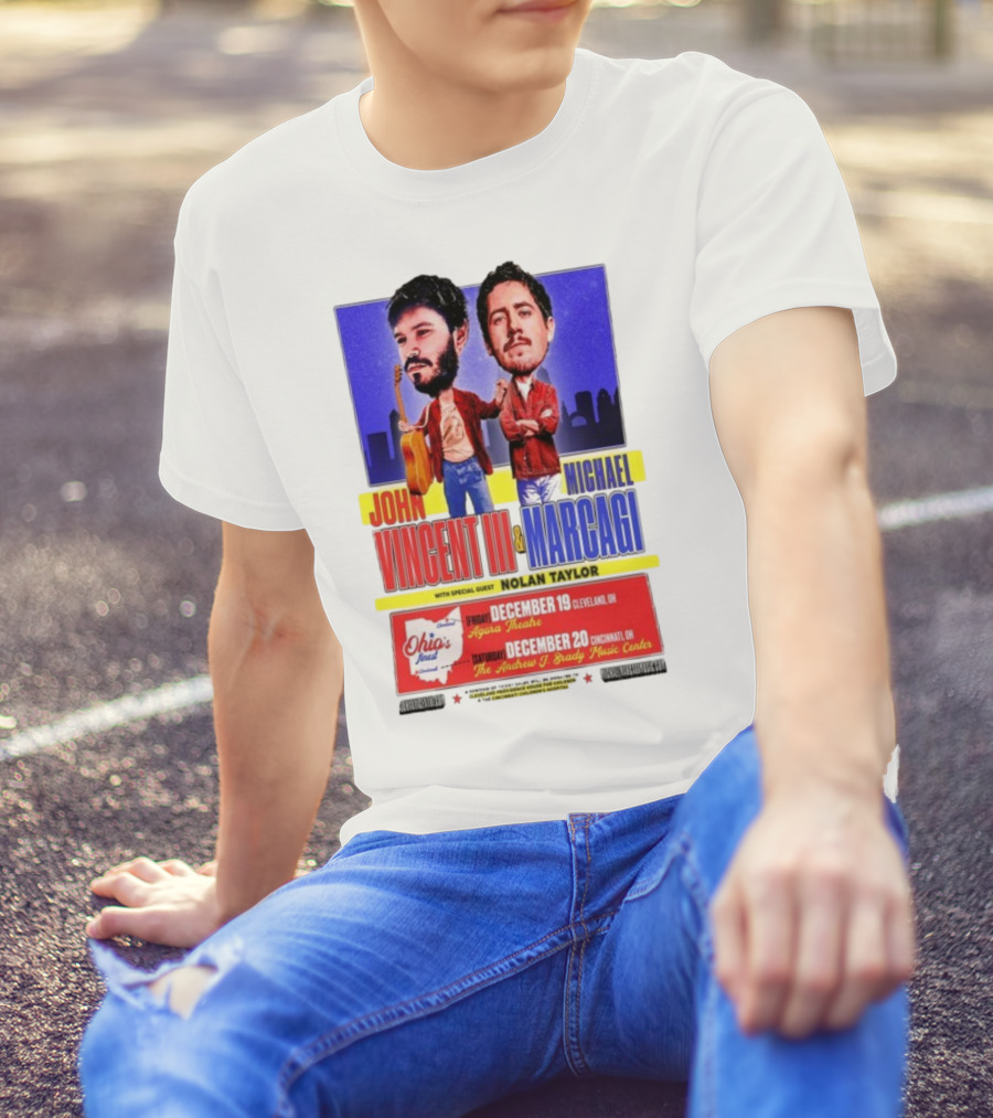 John Vincent III And Michael Marcagi Ohio Tour December 19-20 2025 Agora Theatre Cleveland Cincinnati Andrew J Brady Music Center With Nolan Taylor T-Shirt