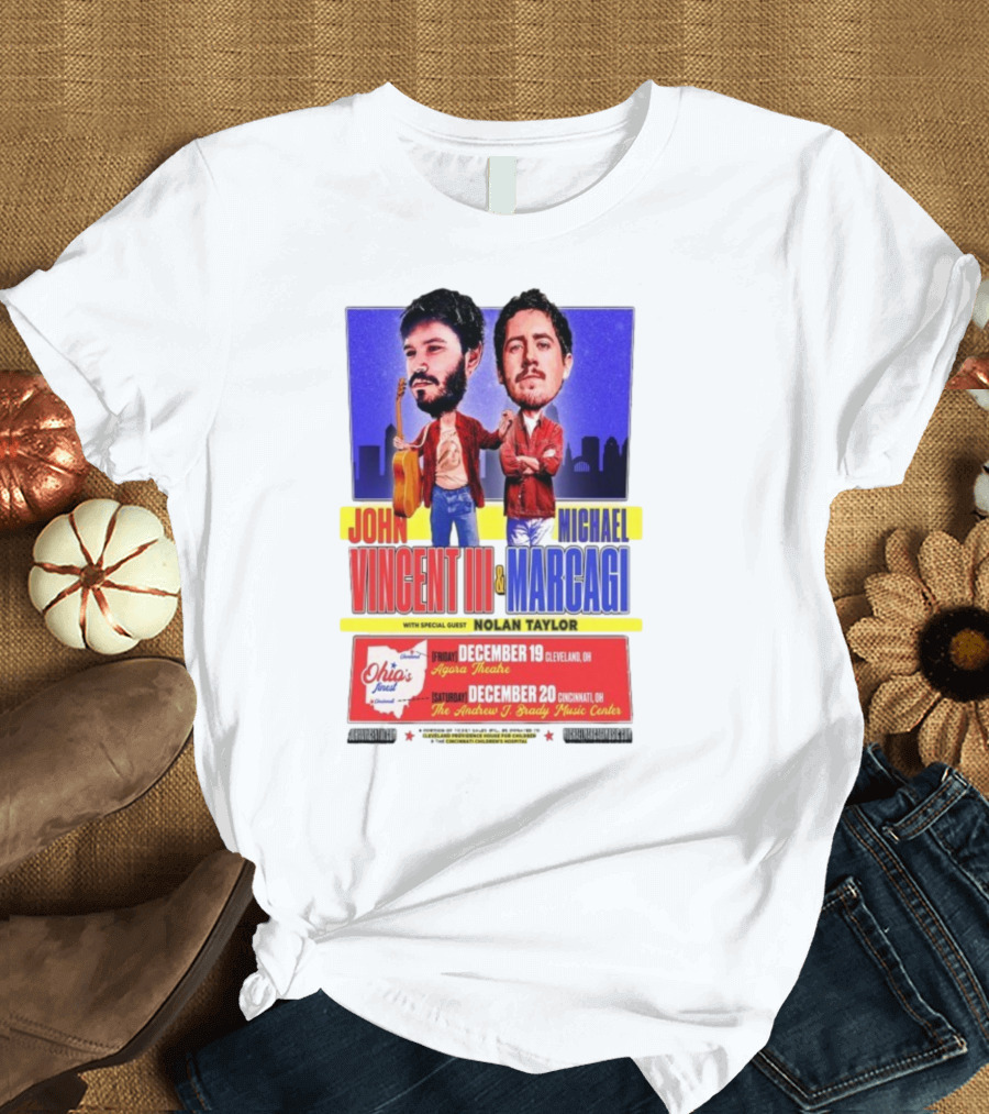 John Vincent III And Michael Marcagi Ohio Tour December 19-20 2025 Agora Theatre Cleveland Cincinnati Andrew J Brady Music Center With Nolan Taylor T-Shirt