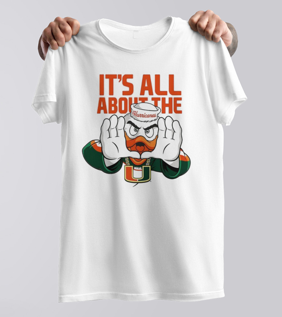 Miami Hurricanes It's All About The U Sports Team Enthusiast Apparel T-Shirt