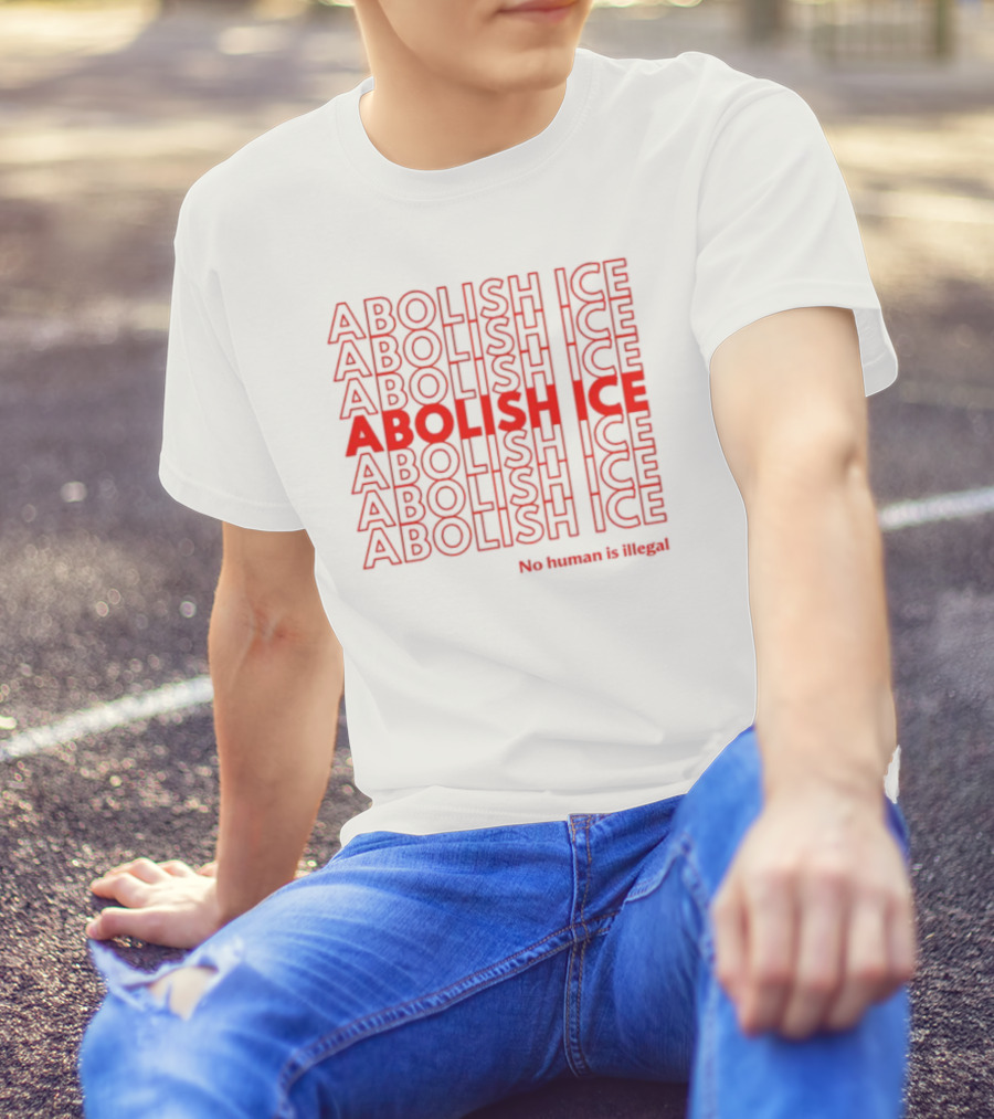 Abolish ICE No Human Is Illegal Bold Red Stacked Text T-Shirt