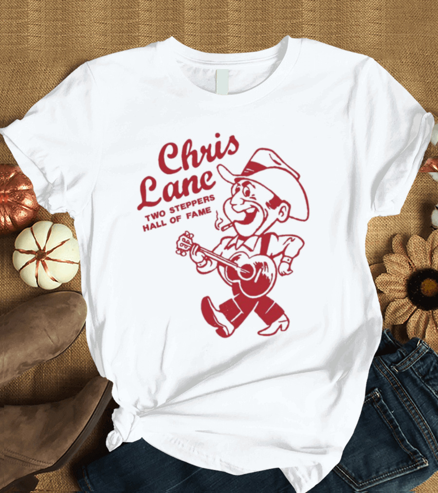 Chris Lane Two Steppers Hall Of Fame Cowboy Player T-Shirt