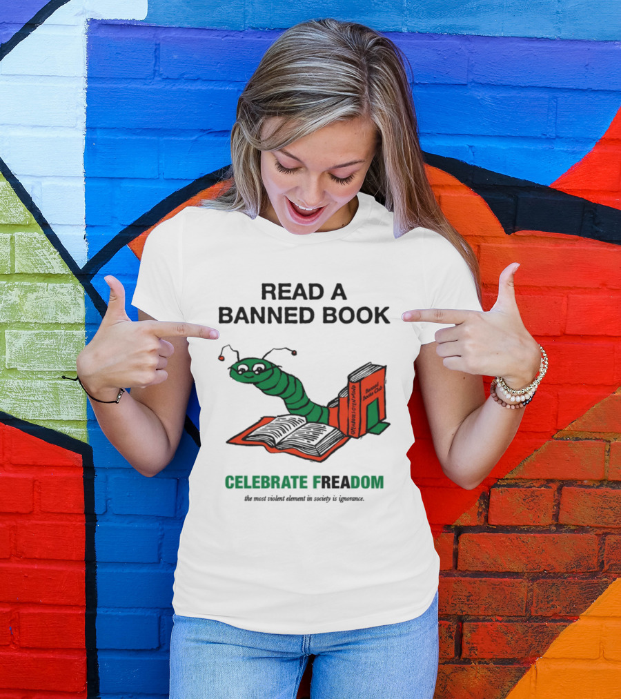 Celebrate Freadom Read A Banned Book Banned Book Club Worm Reading T-Shirt