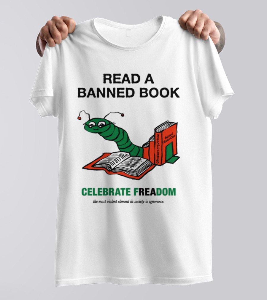 Celebrate Freadom Read A Banned Book Banned Book Club Worm Reading T-Shirt
