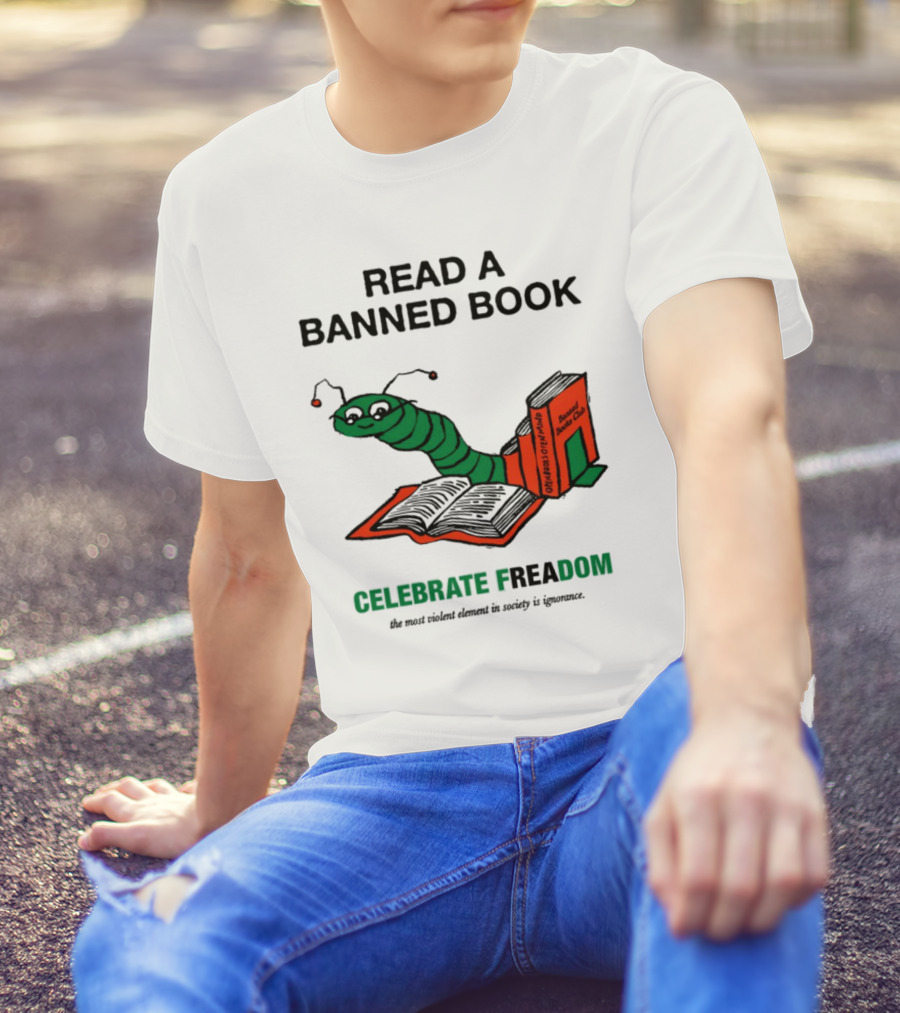 Celebrate Freadom Read A Banned Book Banned Book Club Worm Reading T-Shirt