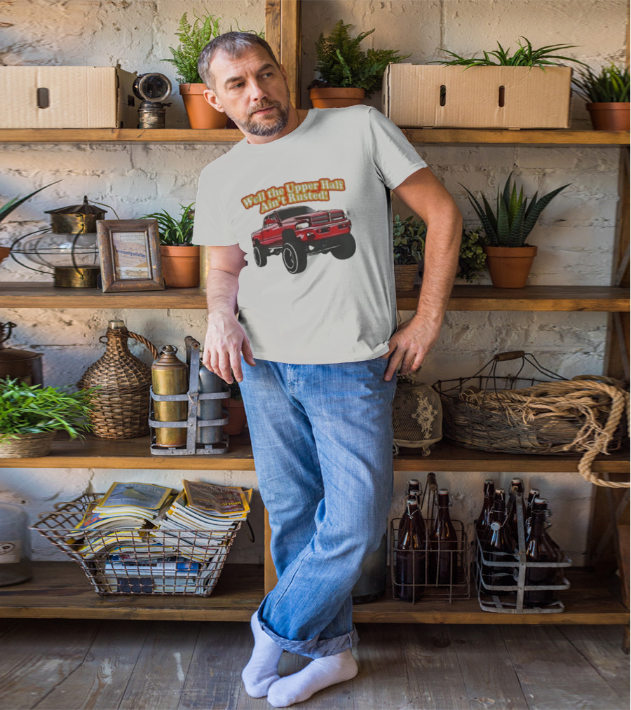 Well The Upper Half Ain't Rusted Whistlin Diesel Red Dodge Truck T-Shirt