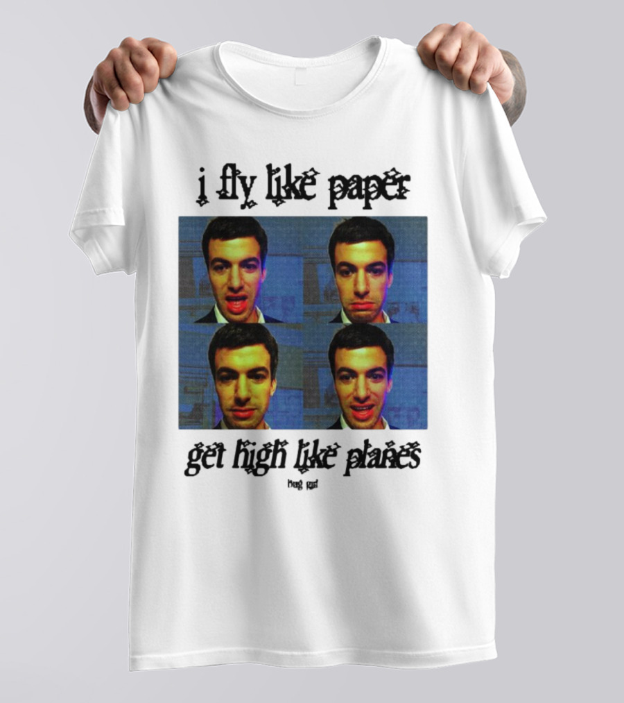 Bug Girl I Fly Like Paper Get High Like Planes Four Faces T-Shirt